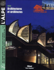 L'Alpe N° 58, automne 2012 : Architectures et architectes - Kober Pascal