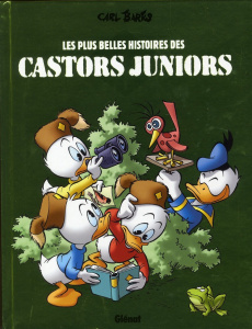 Les plus belles histoires des Castors Juniors Tome 1 - Barks Carl