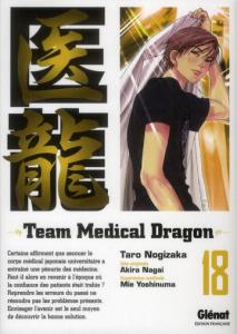 Team Medical Dragon Tome 18 - Nogizaka Taro ; Nagai Akira ; Yoshinuma Mie ; Inde