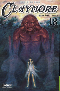 Claymore Tome 18 : Lautrec à feu et à sang - Yagi Norihiro ; Fujimoto Satoko ; Prezman Anthony