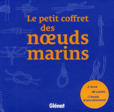 Le petit coffret des noeuds marins - Antoine Juliette ; Peyronnet Marie