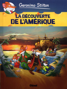 Geronimo Stilton Tome 1 : La découverte de l'Amérique - Corsi Davide ; De Pretto Lorenzo ; Corsi David ; H