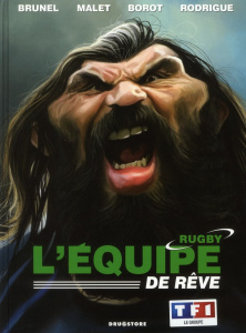 L'équipe de rêve rugby - Brunel Roger ; Borot Jean-Marc ; Rodrigue Michel ;