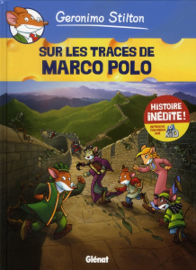 Geronimo Stilton Tome 3 : Sur les traces de Marco Polo - Stilton Geronimo