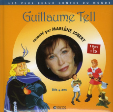 Guillaume Tell. Dès 4 ans, avec 1 CD audio - Jobert Marlène ; Harchy Philippe