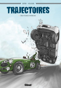 Trajectoires Tome 1 : Deux tours d'horloge - Seiter Roger ; Roussel Johannes