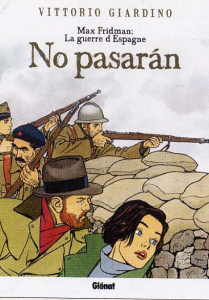 Max Fridman : No pasaran. La guerre d'Espagne - Giardino Vittorio
