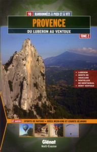 Provence. Tome 2, Du Luberon au Ventoux, 90 randonnées à pied et à VTT - Corréard Thierry ; Guarente Tony ; Lopez Claude ;