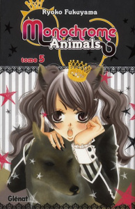 Monochrome Animals Tome 5 - Fukuyama Ryoko ; Thévenon Anne-Sophie