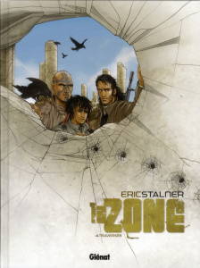 La zone Tome 4 : Traversée - Stalner Eric ; Pradelle Bruno