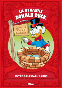 La dynastie Donald Duck - Intégrale Carl Barks Tome 6 : 1955-1956 Rencontre avec les Cracs-badaboums - Barks Carl