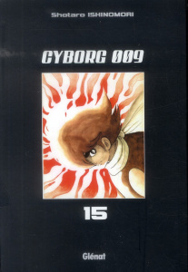 Cyborg 009 Tome 15 - Ishinomori Shotaro - Okada Victoria Tomoko