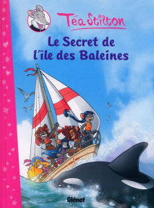 Téa Stilton Tome 1 : Le secret de l'île des baleines - Artibani Francesco ; Mognato Caterina ; Perissinot