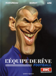 L'équipe de rêve. Football - Borot Jean-Marc