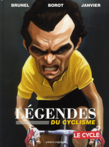 Légendes du cyclisme - Borot Jean-Marc ; Brunel Roger ; Janvier Michel