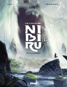 Le cycle de Nibiru Tome 1 : La Loi du sang - IZU/MOREAU