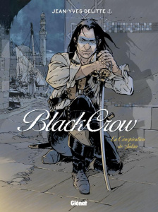 Black Crow Tome 4 : La conspiration de Satan - Delitte Jean-Yves