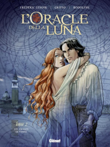 L'Oracle della Luna Tome 2 : Les amants de Venise - Lenoir Frédéric