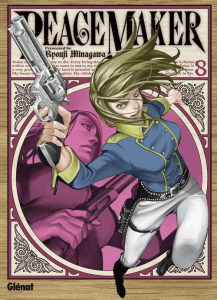 Peace Maker Tome 8 - Minagawa Ryouji ; Deleule David