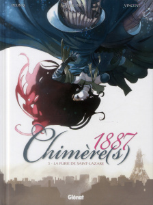 Chimère(s) 1887 Tome 3 : La furie de Saint-Lazare - Pelinq Christophe