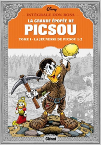 La grande épopée de Picsou Tome 1 : La jeunesse de Picsou 1/2 - Rosa Don ; Pierrey Pascal ; Jennequin Jean-Paul