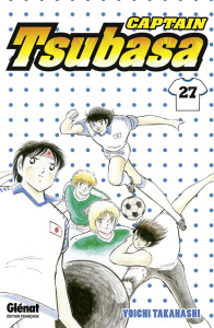 Captain Tsubasa Tome 27 - Takahashi Yoichi ; Indei Akiko ; Fernande Pierre