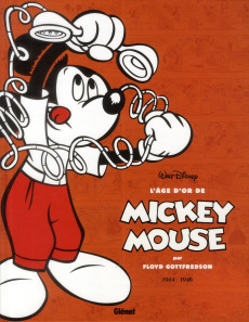 L'âge d'or de Mickey Mouse Tome 6 : Kid Mickey et autres histoires. 1944-1946 - Gottfredson Floyd ; Nikolavitch Alex
