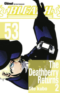Bleach Tome 53 : The deathberry returns 2 - Kubo Tite ; Thévenon Anne-Sophie