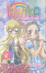 Nijika, actrice de rêve Tome 3 - Nakahara An ; Rupp-Stanko Karine