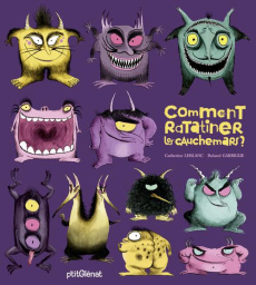 Comment ratatiner les cauchemards - Leblanc Catherine ; Garrigue Roland