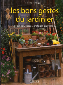 Les bons gestes du jardinier - COLLECTIF