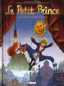 Le Petit Prince Tome 14 : La planète du Grand Bouffon - Bruneau Clotilde ; Bussi Audrey ; Lambin Karine