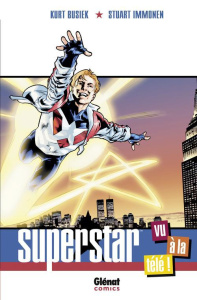 Superstar. Vu à la télé ! - Busiek Kurt ; Immonen Stuart ; Cox Jeromy ; Queyss