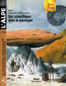 L'Alpe N° 60, printemps 2013 : Des scientifiques dans la montagne. Léonard de Vinci, Dolomieu et les - Kober Pascal ; Vulliamy Dominique