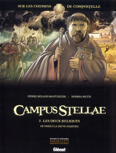 CAMPUS STELLAE, SUR LES CHEMINS DE COMPOSTELLE - TOME 02 - LES DEUX RELIQUES - SAINT-DIZIER/MUTTI