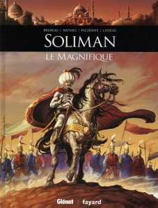 Soliman le Magnifique - Bruneau Clotilde ; Mathieu Esteban ; Pacurariu Cri