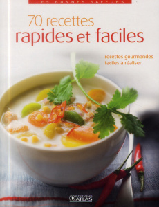 70 recettes rapides et faciles - COLLECTIF