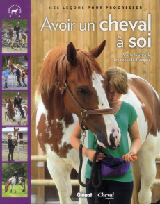 Avoir un cheval à soi - Brengard Emmanuelle
