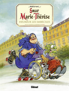 Soeur Marie-Thérèse Tome 2 : Heureux les imbéciles - MAESTER/RUBY