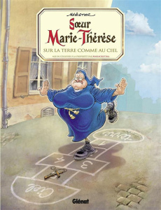 Soeur Marie-Thérèse Tome 4 : Sur la terre comme au ciel. Avec un cahier graphique d'ex-voto - MAESTER