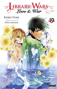 Library Wars Tome 10 - Yumi Kiiro ; Thévenon Anne-Sophie