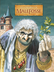Les chemins de Malefosse : intégrale Tome 2 - Bardet Daniel ; Dermaut François