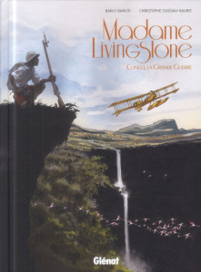 Madame Livingstone. Congo, la Grande Guerre - Baruti Barly ; Cassiau-Haurie Christophe