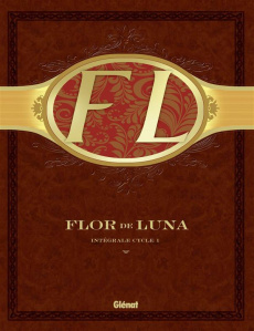Flor de Luna Tomes 1 à 3 : Coffret l'intégrale cycle 1. Tome 1, Santa Maria Cristina ; Tome 2, La fi - Boisserie Pierre ; Stalner Eric ; Lambert Eric ; P
