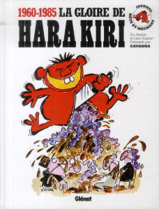 La gloire de Hara Kiri (1960-1985) - Cavanna François ; Vernay Virginie