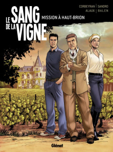 Le sang de la vigne Tome 1 : Mission à Haut-Brion - Corbeyran Eric