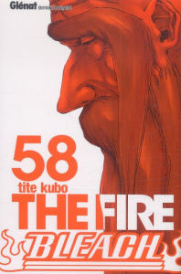 Bleach Tome 58 : The Fire - Kubo Tite ; Thévenon Anne-Sophie