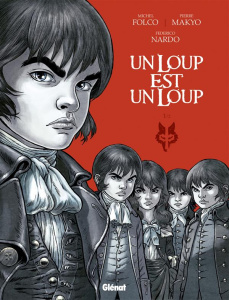 Un loup est un loup Tome 1 - Folco Michel ; Nardo Federico