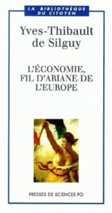 L'économie, fil d'ariane de l'Europe - Silguy Yves-Thibault de