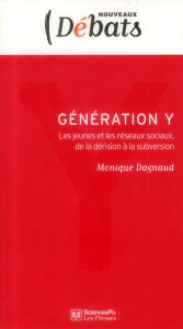 Génération Y / Les jeunes et les réseaux sociaux, de la dérision à la subversion - Dagnaud Monique